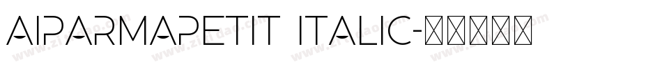 AIParmaPetit Italic字体转换
